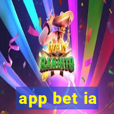 app bet ia